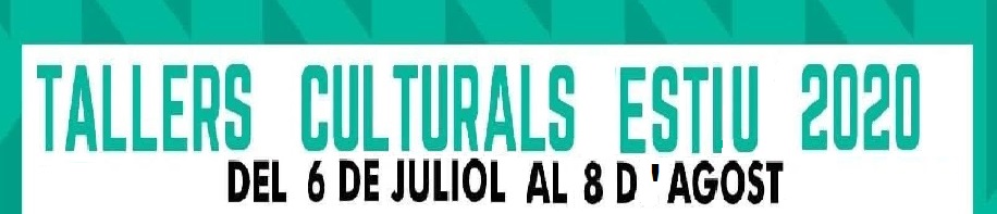 TALLERS CULTURALS 2020